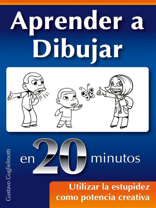 Title details for Como aprender a dibujar en 20 minutos by Gustavo Guglielmotti - Available